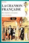 La Chanson française des origines à nos jours. [Hardcover] Pierre Saka