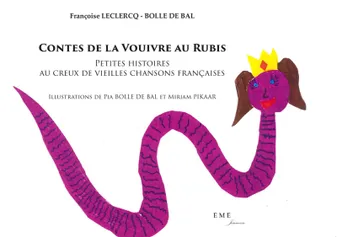Contes de la Vouivre au rubis, Petites histoires au creux de vieilles chansons françaises