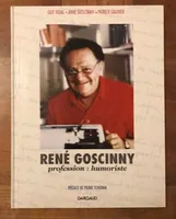 René Goscinny - Profession : humoriste - Tome 0 - René Goscinny - Profession : humoriste, profession, humoriste