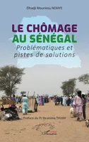 Le chômage au Sénégal, Problématiques et pistes de solution
