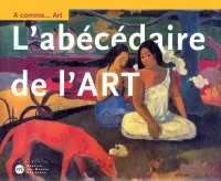 A COMME ART L'ABECEDAIRE DE L'ART