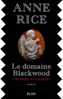 Chroniques des vampires., Le domaine Blackwood, roman