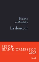 La douceur PRIX JEAN D'ORMESSON 2023, Prix Jean d'Ormesson 2023