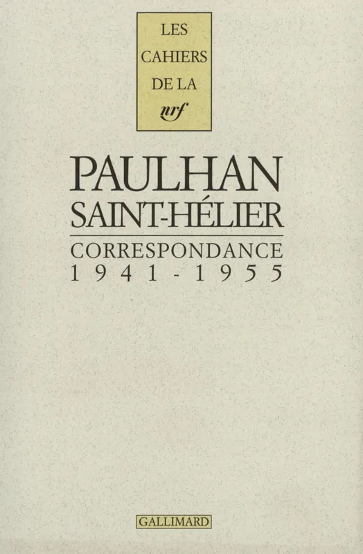 Cahiers Jean Paulhan., 8, Correspondance, (1941-1955) Jean Paulhan, Monique Saint-Hélier