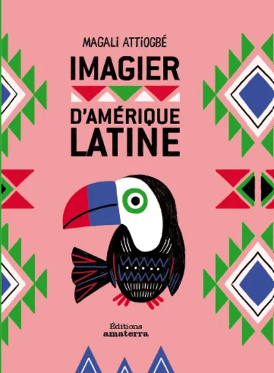Jeux et Jouets Livres Livres pour les 0-3 ans Imagiers IMAGIER D'AMERIQUE LATINE Magali Attiogbé