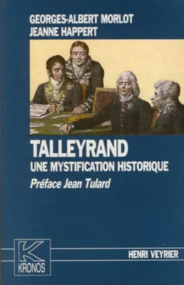 Talleyrand, Une mystification historique - Kronos N° 9