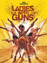 2, Ladies with guns - Tome 2