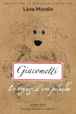 Giacometti, Le voyage d'une peluche