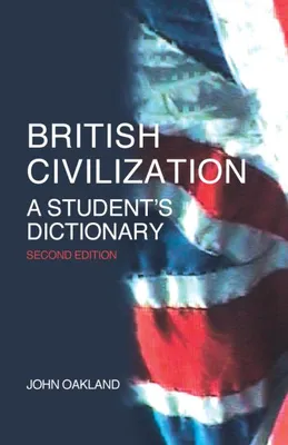 British civilization - A student's dictionary - Dictionnaire
