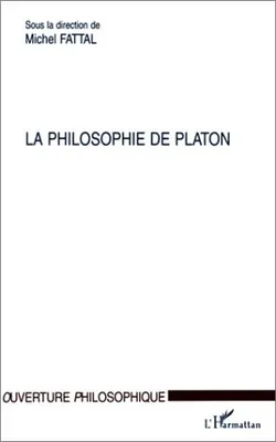 La philosophie de Platon., tome 1, La philosophie de Platon