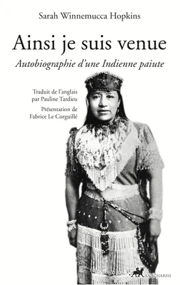 Ainsi je suis venue - Autobiographie d'une Indienne Paiute