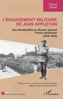 L'engagement militaire de Jean Appleton, Des Dardanelles au Bureau spécial franco-américain (1915-1918)