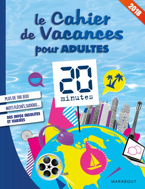 Le cahier de vacances pour adultes 2018 : 20 minutes Nadège Pinel