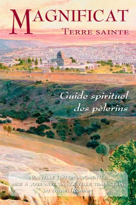 Guide spirituel des pèlerins Terre sainte nouvelle edition