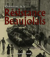 Chroniques de la Résistance en Beaujolais
