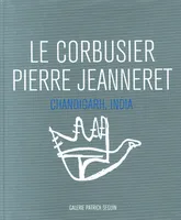 Le Corbusier, Pierre Jeanneret - Chandigarh, India, 1951-66
