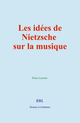 Les idées de Nietzsche sur la musique