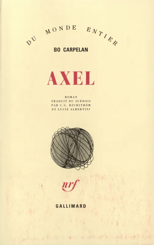Livres Littérature et Essais littéraires Romans contemporains Etranger Axel, roman Bo Carpelan