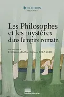 Les philosophes et les mystères de l'empire romain