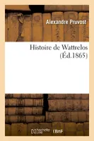 Histoire de Wattrelos (Éd.1865)