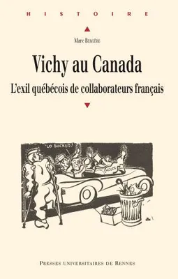 Vichy au Canada, L'exil québécois de collaborateurs français
