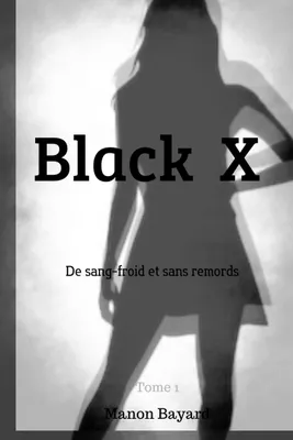 Black X, De sang-froid et sans remords