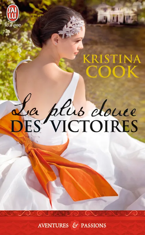 Livres Littérature et Essais littéraires Romance La plus douce des victoires Kristina Cook