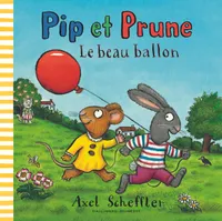 Pip et Prune : Le beau ballon