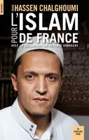 Pour un islam de France, Avec la collaboration de Farid Hannache