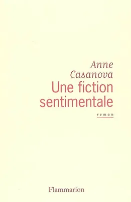 Une fiction sentimentale, roman
