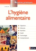 L'HYGIENE ALIMENTAIRE REPERES PRATIQUES N24 2007, digestion, aliments, nutrition, santé, technologie, comportement
