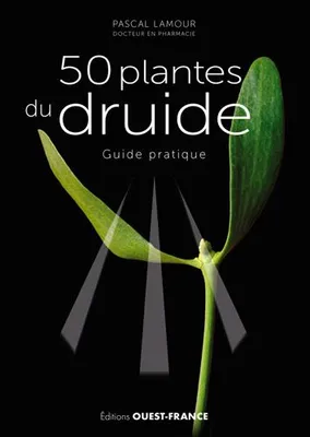 50 plantes du druide, Guide pratique