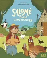 Salomé, poule chocolatière
