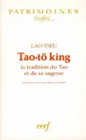 Tao-tö king, la tradition du tao et de sa sagesse