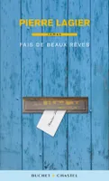 FAIS DE BEAUX REVES, roman