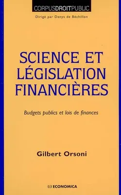 Science et législation financières - budgets publics et lois de finances, budgets publics et lois de finances