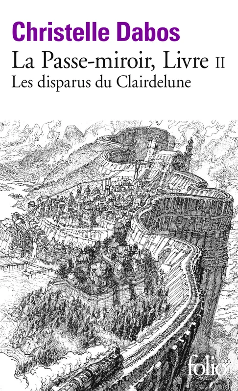 Livres Littératures de l'imaginaire Science-Fiction La passe-miroir, 2, Les Disparus du Clairdelune Christelle Dabos