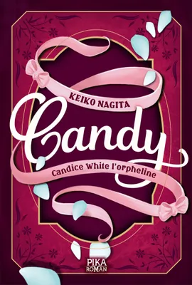 1, Candy - Candice White l'orpheline, Tome 1