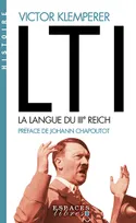LTI, la langue du IIIe Reich, carnets d'un philologue