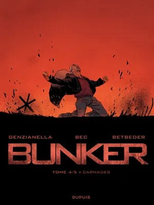 Bunker - Tome 4 - Carnages