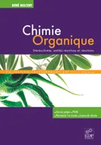 Chimie organique, Stéréochimie, entités réactives et réactions