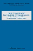 Crise financière et économique internationale :, Analyses théoriques et empiriques et implications pour le continent africain
