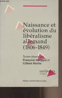 Naissance et évolution du libéralisme allemand - 1806-1849, 1806-1849