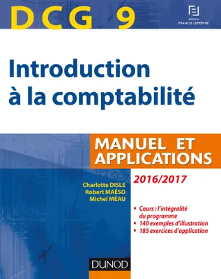 9, DCG 9 - Introduction à la comptabilité 2016/2017 - 8e éd. - Manuel et applications, Manuel et applications