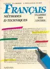 Français Classes des lycées. Méthodes & techniques, méthodes et techniques