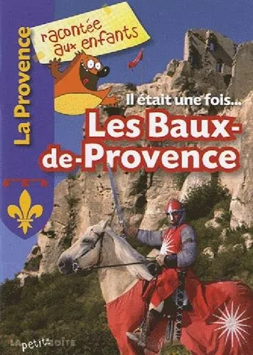 Livres Jeunesse Les tout-petits Albums Il était une fois, Les Baux-de-Provence Inconnu