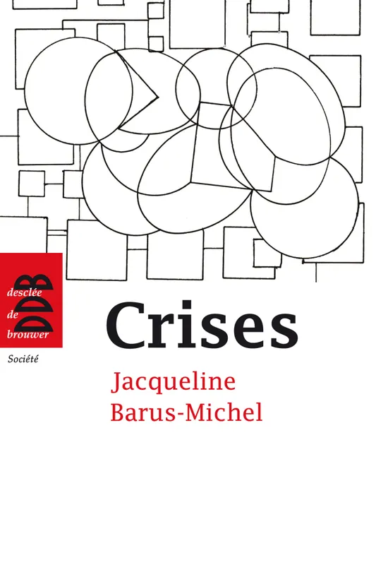 Livres Sciences Humaines et Sociales Philosophie Crises Luc Ridel, Florence Giust-Desprairies, Jacqueline Barus-Michel