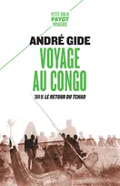Voyage au Congo; suivi de Le retour du Tchad, Suivi de :"le retour du tchad"
