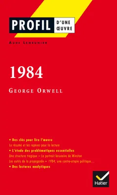 Profil - Orwell (George) : 1984, analyse littéraire de l'oeuvre