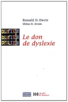 Le don de dyslexie, Et si ceux qui n'arrivent pas à lire étaient en fait très intelligents